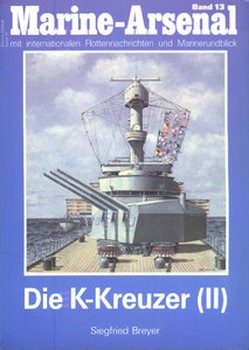 Die K-Kreuzer (II) (Marine-Arsenal 13)