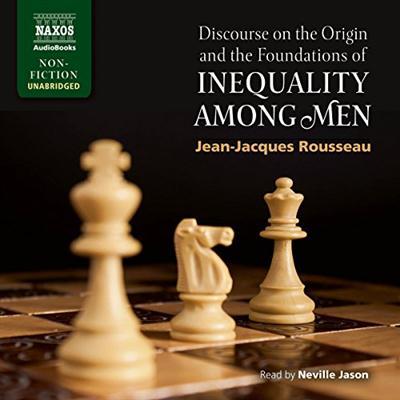 Discourse on the Origin and the Foundations of Inequality Among Men [Audiobook]