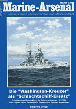 Die "Washington-Kreuzer" als "Schlachtschiff-Ersatz" (Teil II) (Marine-Arsenal 23)