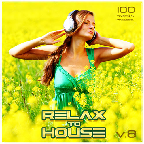 Relax to House Vol.8 (2017)