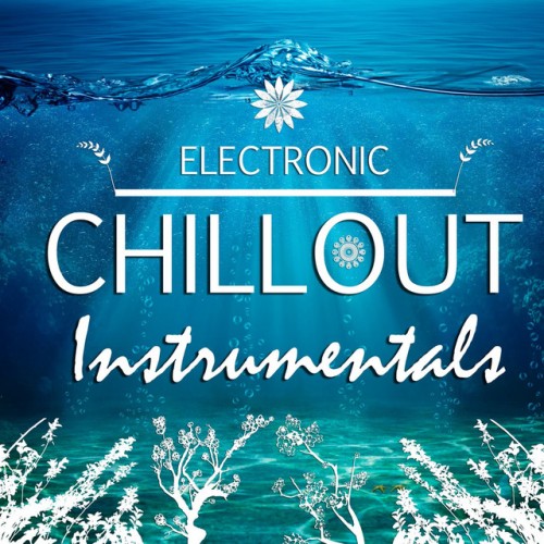 VA - Electronic Chillout Instrumentals (2017)