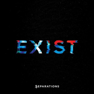 Separations - Exist (Single) (2017)