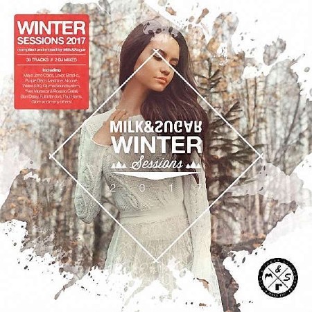 VA - Milk & Sugar Winter Sessions (2017)
