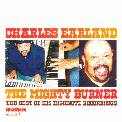 Charlie Earland - The Mighty Burner - The Best Of His HighNote Recordings (2004) (FLAC)