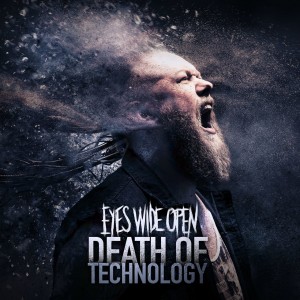 Eyes Wide Open - Death of Technology (Single) (2017)