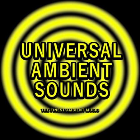 Universal Ambient Sounds (The Finest Ambient Music) (2017)