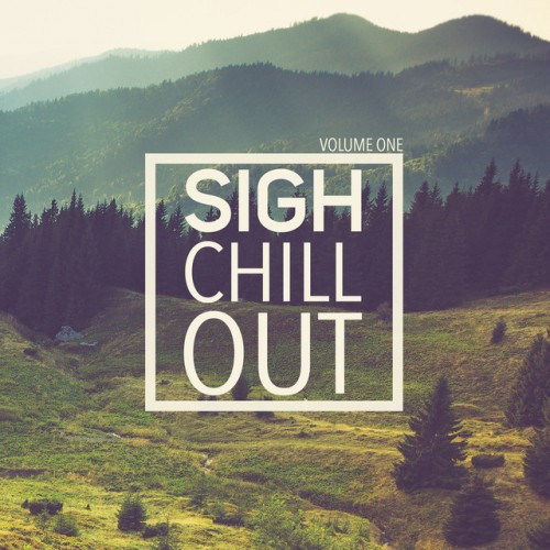VA - Sigh Chill Out Vol.1 (2017)