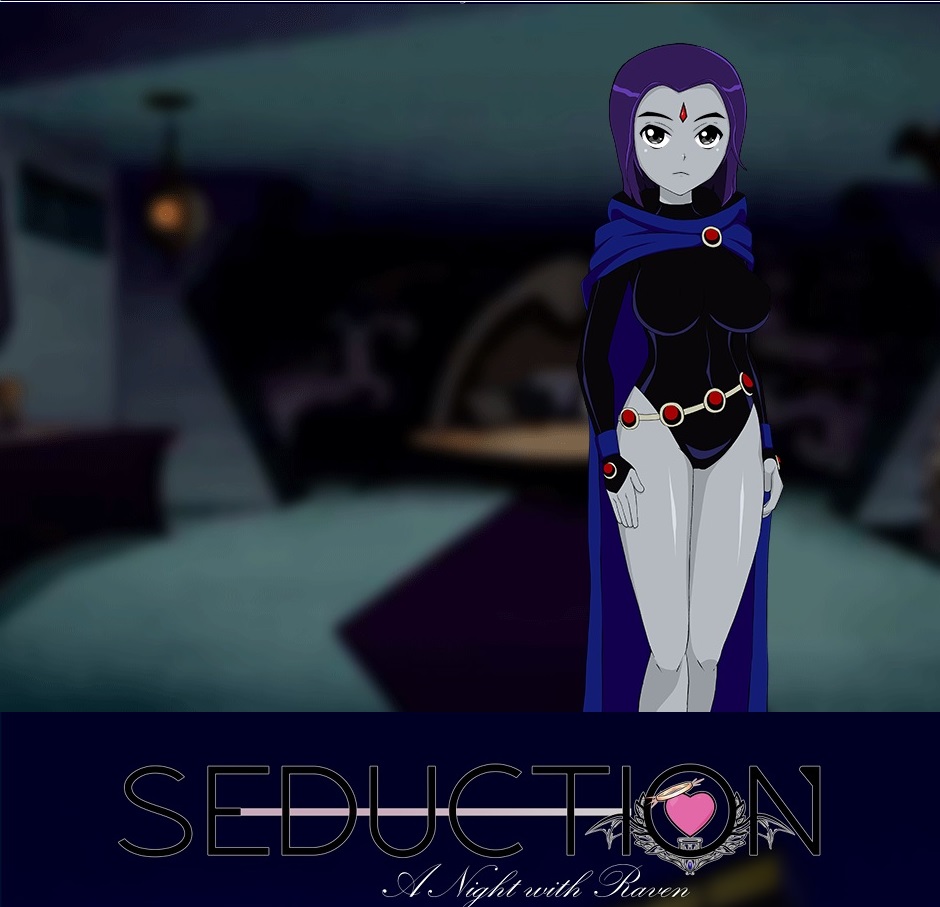 Seduction: A Night with Raven [1.0] (Sexyverse Games) [uncen] [2017, Ren'Py, RenPy, Big Breast, Anal, Blowjob, Straight, Romance, Teen Titans] [eng]