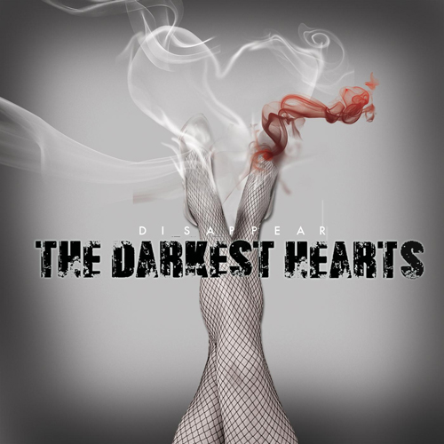 The Darkest Hearts - Disappear [Single] (2014)