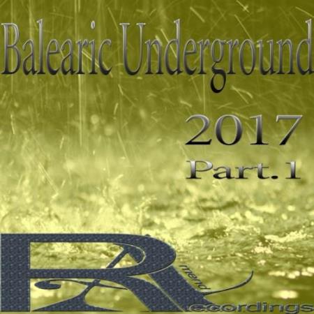 Balearic Underground 2017, Part. 1 (2017)