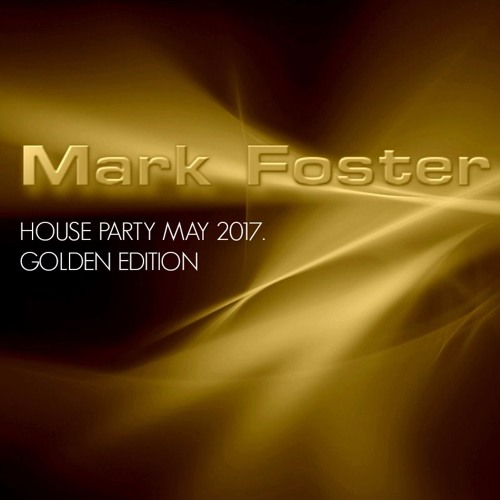Mark Foster - House Party May 2017 (2017)