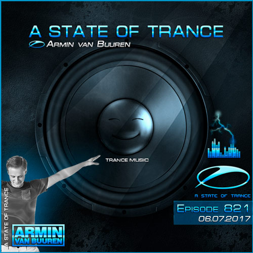 Armin van Buuren - A State of Trance 821 (06.07.2017)