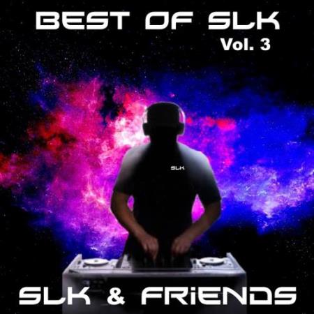 SLK & FRIENDS -  Best Of SLK Vol 3 (2017)
