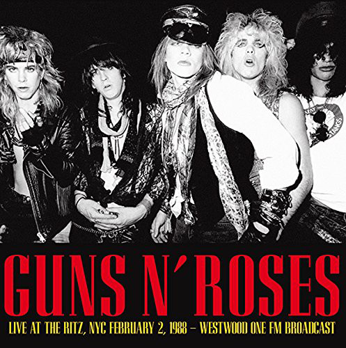 Guns N' Roses - Live At The Ritz, NYC February 2 1988 - Westwood One FM Broadcast (2015) (FLAC)