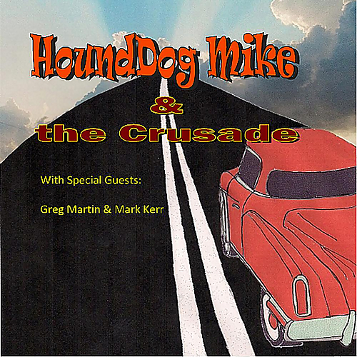 HoundDog Mike & The Crusade - Take The Ride (2011) (FLAC)