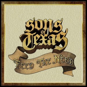 Sons of Texas - Feed the Need (Single) (2017)