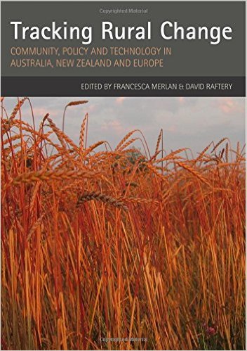 Tracking Rural Change Community, Policy and Technology in Australia, New Zealand and Europe