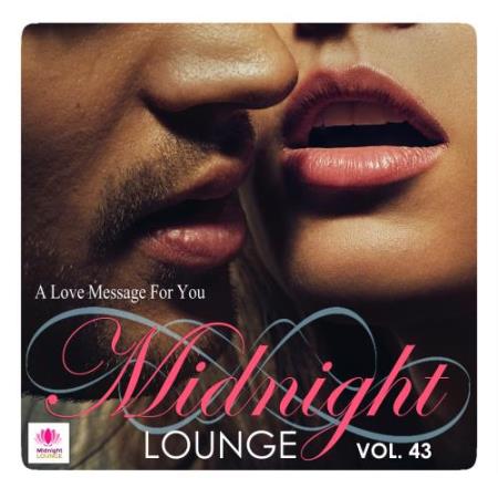 Midnight Lounge, Vol. 43 A Love Message For You (2017)