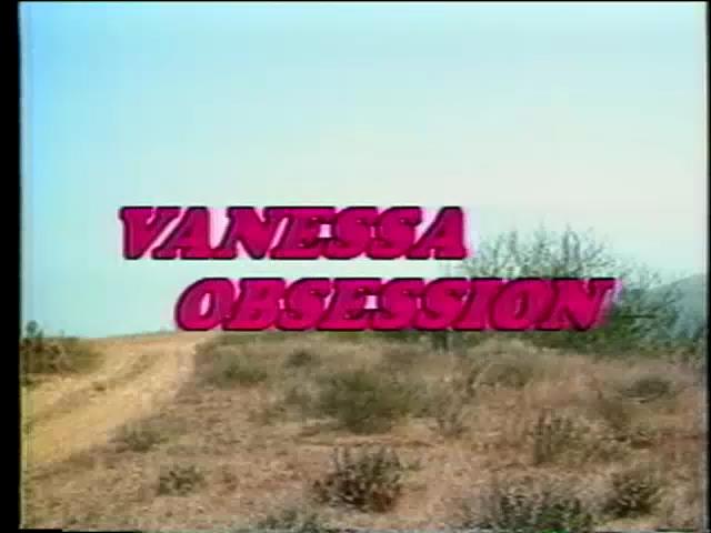 The Vanessa Obsession (John Stagliano, LBO) [1987, All Sex, VHSRip]