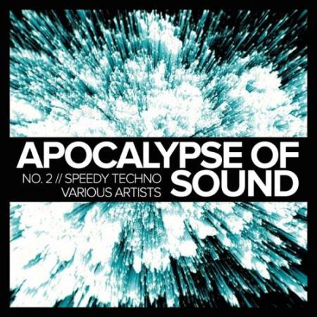 Apocalypse Of Sound, No.2: Speedy Techno (2017)