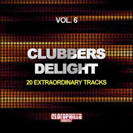 Clubbers Delight, Vol. 6 (20 Extraordinary Tracks) (2017)