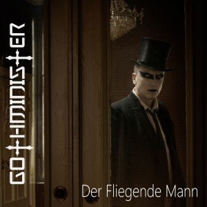 Gothminister - Der Fliegende Mann (Single) (2017)