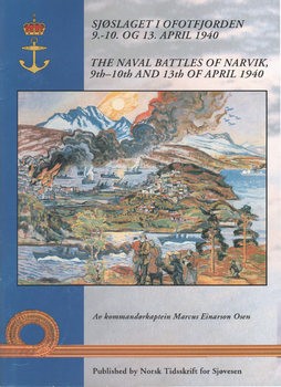 The Naval Battles of Narvik 9th-10th and 13th of April 1940 