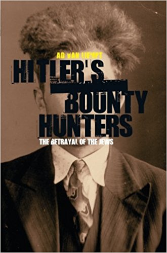 Hitler's Bounty Hunters The Betrayal Of The Jews