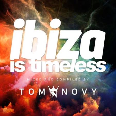 Tom Novy - Ibiza Is Timeless (2017)