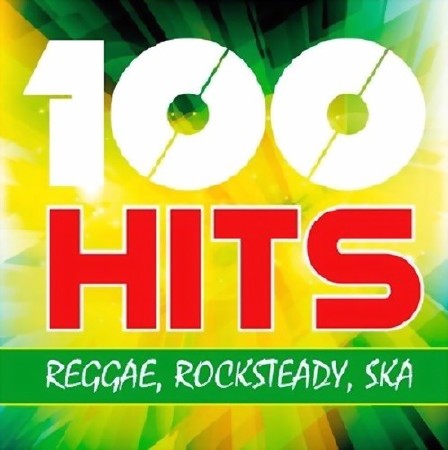 100 Hits Reggae Rocksteady Ska (2017)