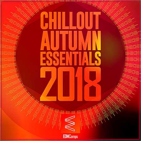 VA - Chillout Autumn Essentials (2018)