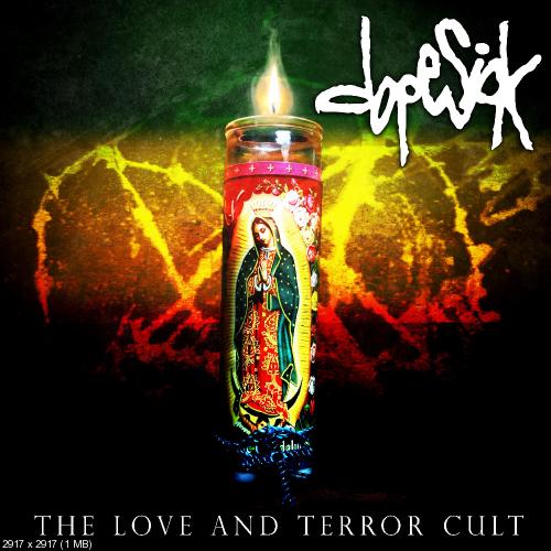 Dopesick - The Love and Terror Cult (EP) (2017)