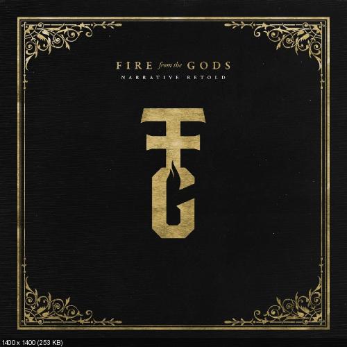 Fire From the Gods - Narrative Retold (2017)