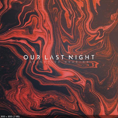 Our Last Night - Selective Hearing (EP) (2017)