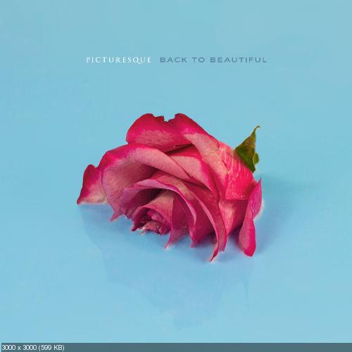Picturesque - Back To Beautiful (2017)
