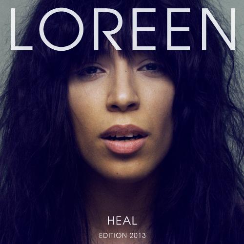 Loreen - Heal (2013 Edition) (2013)
