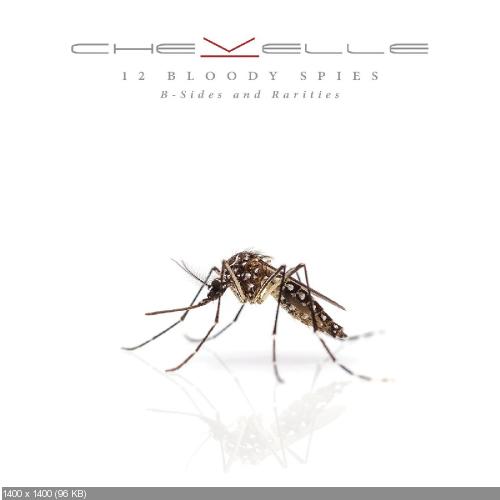 Chevelle - 12 Bloody Spies: B-sides and Rarities (2018)