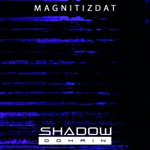 Shadow Domain - Magnitizdat [Single] (2018)
