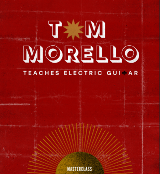 MasterClass Tom Morello Teaches Electric Guitar TUTORiAL-SYNTHiC4TE